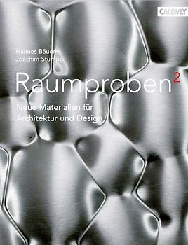 Raumproben². Neue Materialien für Architektur und Design
