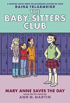 Mary Anne Saves the Day: A Graphic Novel (the Baby-Sitters Club #3)