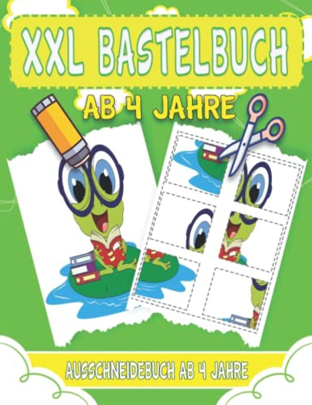 XXL Bastelbuch Ab 4 Jahre: Lustige Ausschneidebuch Ab 4 Jahre Mit Unterhaltsamen Themen