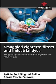 Smuggled cigarette filters and industrial dyes