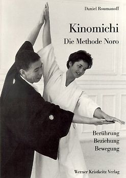 Kinomichi - Die Methode Noro