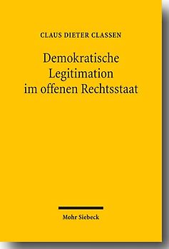 Demokratische Legitimation im offenen Rechtsstaat