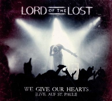 Lord Of The Lost - We Give Our Hearts (Live) (Deluxe Ed.) [2 CDs]