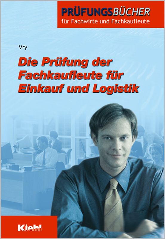 Die Prüfung der Fachkaufleute für Einkauf und Logistik