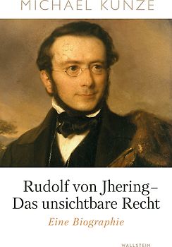 Rudolf von Jhering - Das unsichtbare Recht