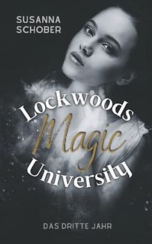 Lockwoods Magic University: Das dritte Jahr