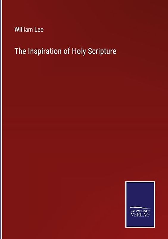 The Inspiration of Holy Scripture