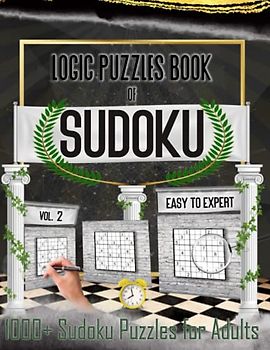 Logic Puzzles Book of Sudoku Easy to Expert: 1000+ Sudoku Puzzles for Adults Vol.2