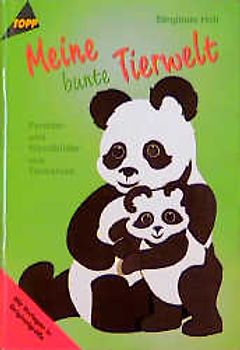 Meine bunte Tierwelt. Fensterbilder und Wandbilder aus Tonkarton