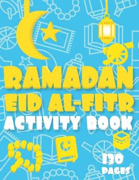 Ramadan, Eid al-Fitr Activity Book For Kids: Amazing Islamic children's activity book for Eid, How To Draw, Coloring, Dot Marker, Cut Out - Perfect Gift For Kids To Celebrate Ramadan and Eid al-Fitr