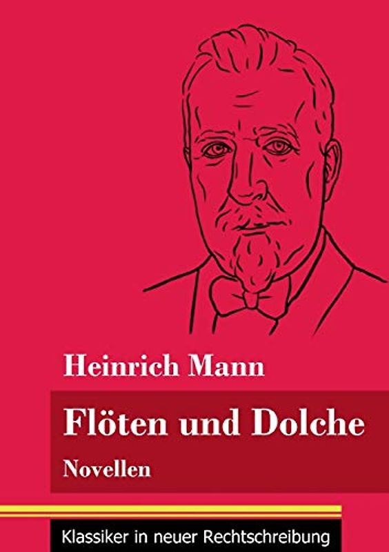 Flöten und Dolche: Novellen (Band 77, Klassiker in neuer Rechtschreibung)