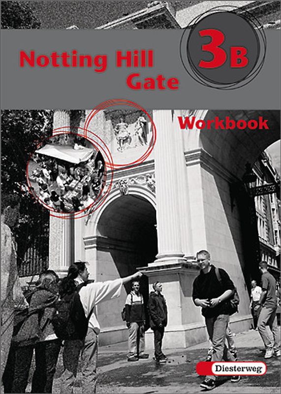 Notting Hill Gate - Neubearbeitung. Lehrwerk für den Englischunterricht / Notting Hill Gate - Ausgabe 2000. Workbook 3B