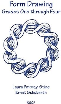 Form Drawing: Grades One Though Four: Grades One Through Four