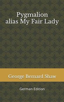 Pygmalion: My Fair Lady