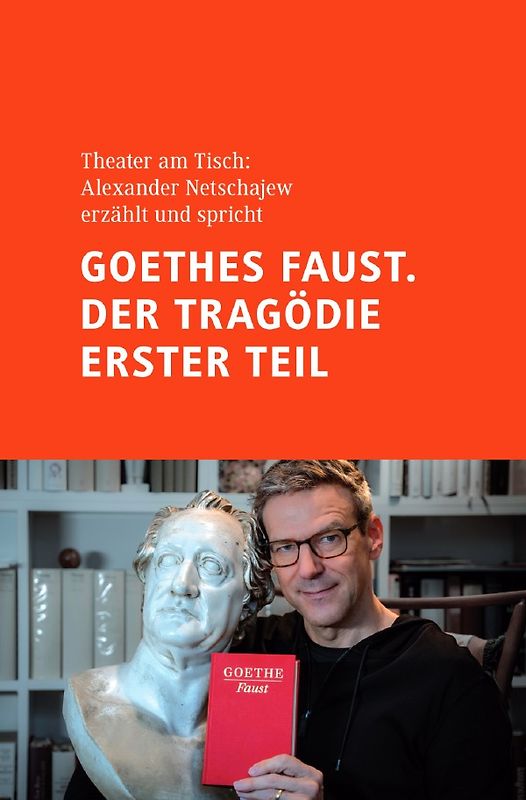Goethes Faust. Der Tragödie erster Teil