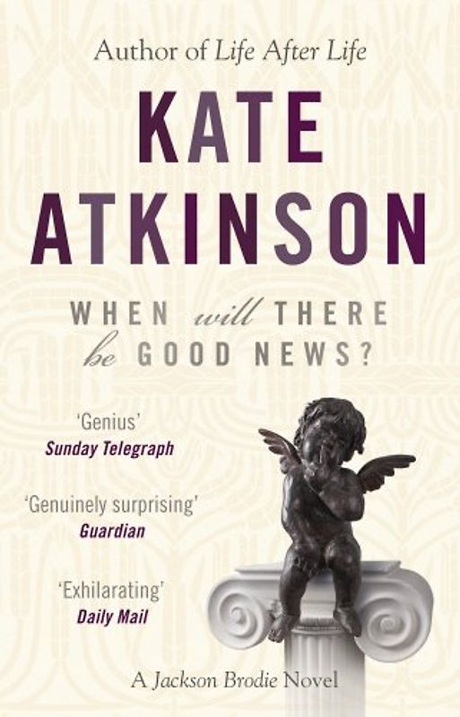 When Will There be Good News? - Kate Atkinson