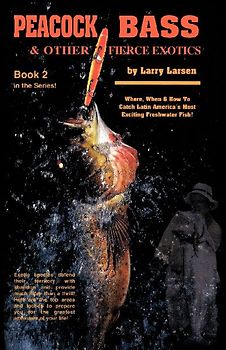 Peacock Bass & Other Fierce Exotics