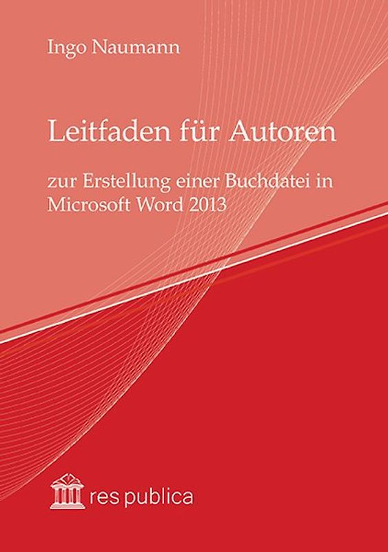 Leitfaden für Autoren zur Erstellung einer Buchdatei in Microsoft Word 2013