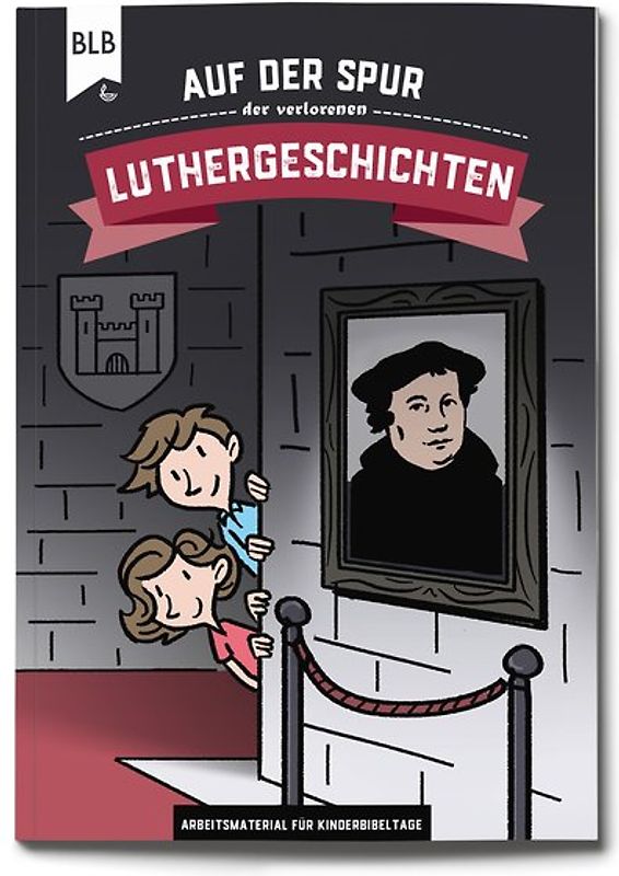 Auf der Spur der verlorenen Luthergeschichten