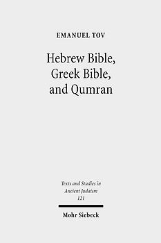 Hebrew Bible, Greek Bible, and Qumran