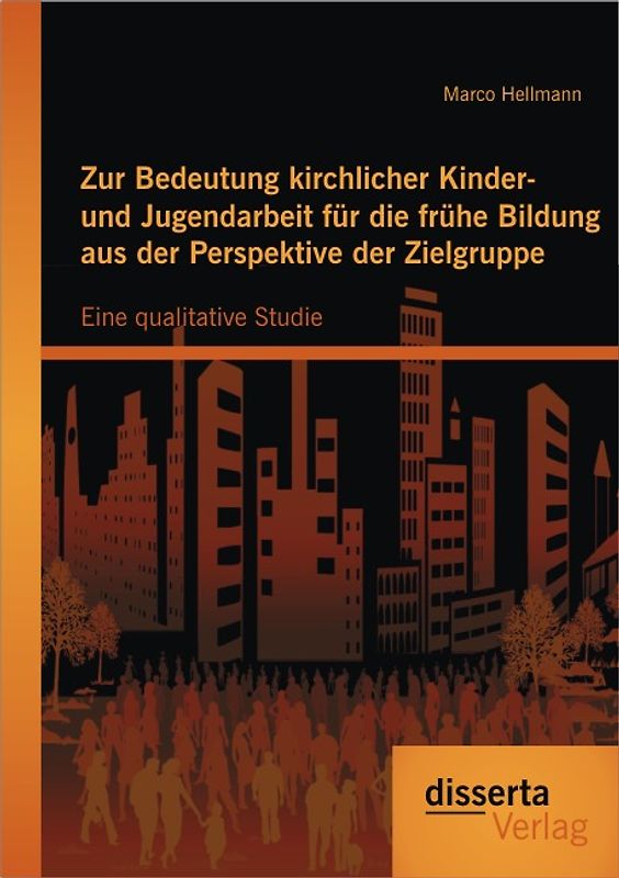 Zur Bedeutung kirchlicher Kinder- und Jugendarbeit für die frühe Bildung aus der Perspektive der Zielgruppe: Eine qualitative Studie