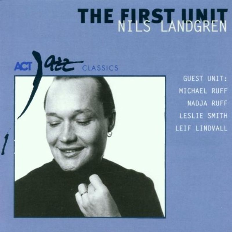 Nils Landgren - First Unit