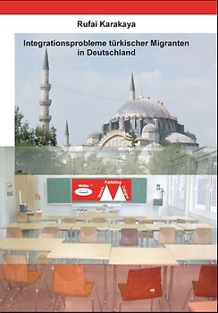 Integrationsprobleme türkischer Migranten in Deutschland
