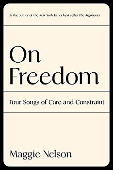 On Freedom: Four Songs of Care and Constraint