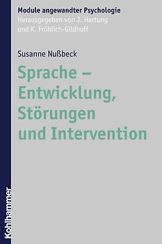 Sprache - Entwicklung, Störungen und Intervention