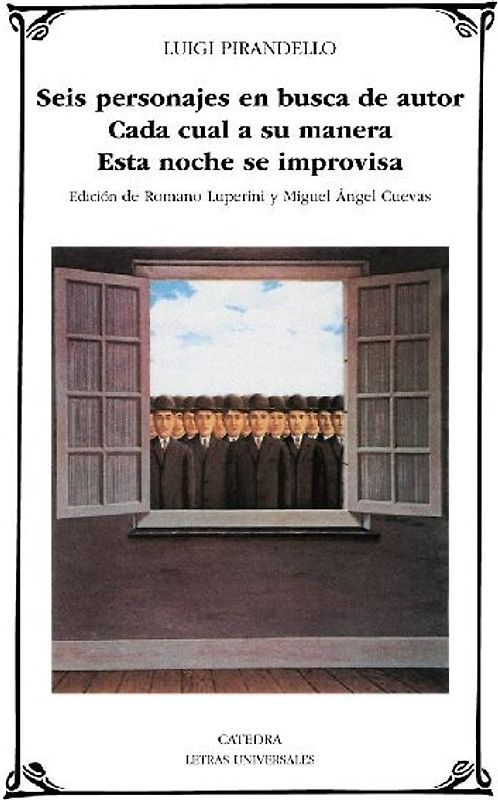 Seis personajes en busca autor ; Cada cual a su manera ; Esta noche se improvisa