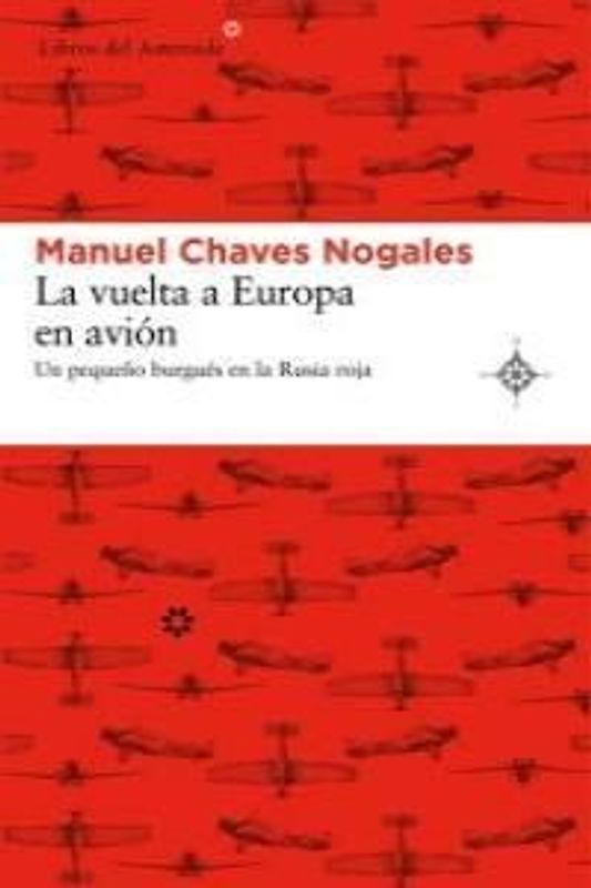 La vuelta a Europa en avión: un pequeño burgués en la Rusia roja