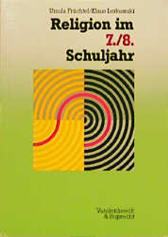 Religion im 7./8. Schuljahr. 116 Stundenentwürfe