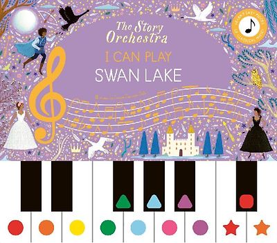 The Story Orchestra: I Can Play: Swan Lake