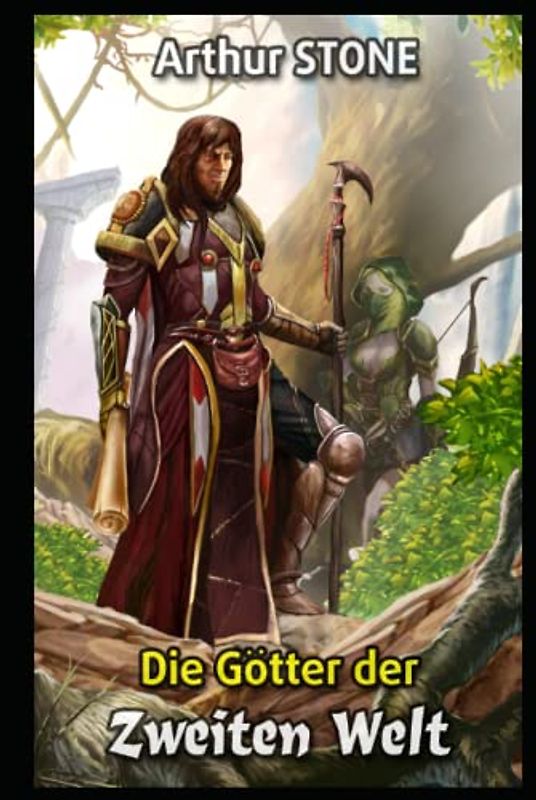 Die Götter der Zweiten Welt (Noob LitRPG Buchreihe (Reihe in 3 Bänden), Band 3)