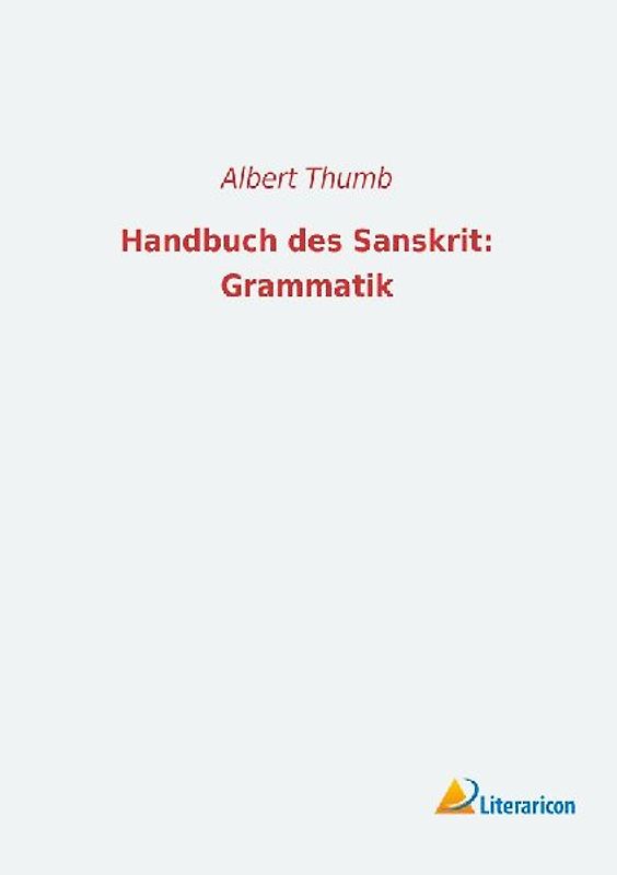 Handbuch des Sanskrit: Grammatik