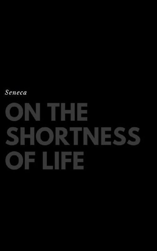 On the Shortness of Life