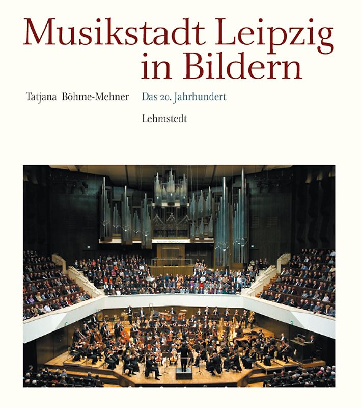Musikstadt Leipzig in Bildern