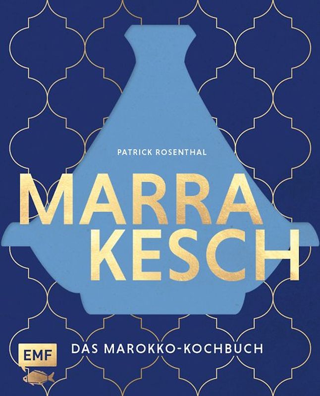 Marrakesch – Das Marokko-Kochbuch