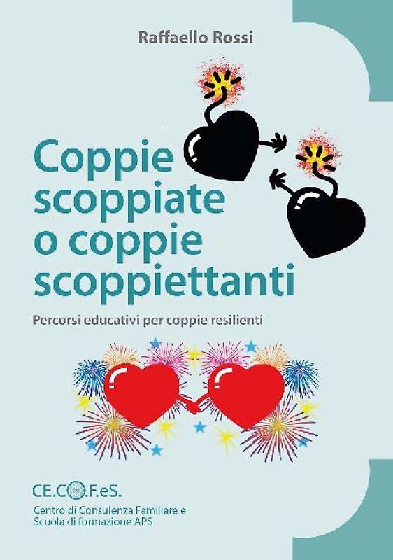 Coppie scoppiate o coppie scoppiettanti. Percorsi educativi per coppie resilienti