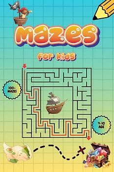 Mazes for kids and Toddlers: Fun and Challenging Maze Activity book for kids, Ages 4 to 10