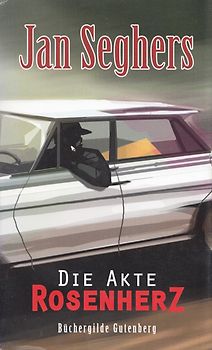 Die Akte Rosenherz - Jan Seghers [Gebundene Ausgabe]