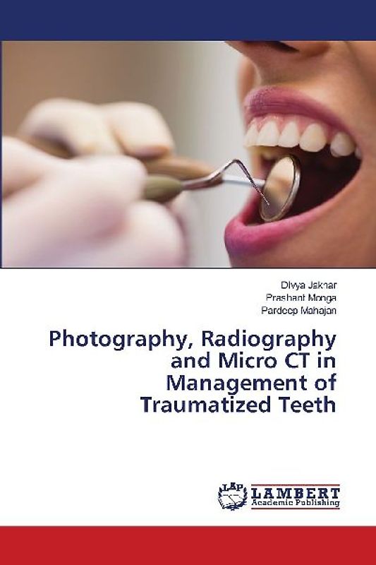 Photography, Radiography and Micro CT in Management of Traumatized Teeth