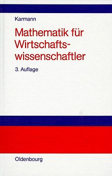 Mathematik für Wirtschaftswissenschaftler. Problemorientierte Einführung