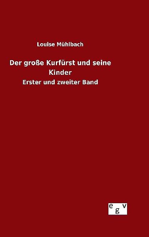 Der große Kurfürst und seine Kinder
