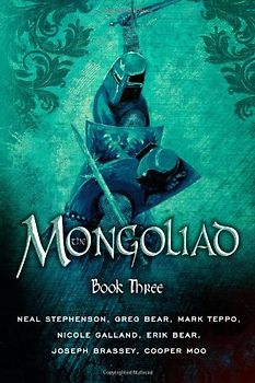 The Mongoliad: Book Three (The Foreworld Saga) - Stephenson, Neal