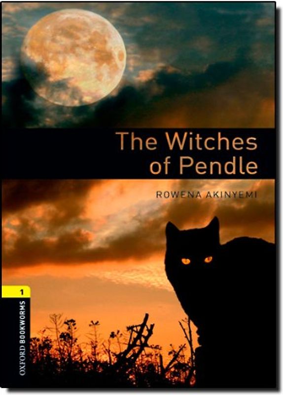 6. Schuljahr, Stufe 2 - The Witches of Pendle - Neubearbeitung: 400 Headwords (Oxford Bookworms Library: Stage 1) - Rowena Akinyemi