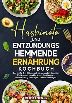 Hashimoto und Entzündungshemmende Ernährung Kochbuch