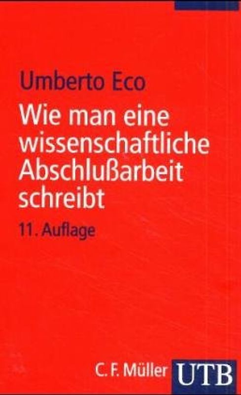 Wie man eine wissenschaftliche Abschlußarbeit schreibt - C. F. Müller [4. Auflage 1991]