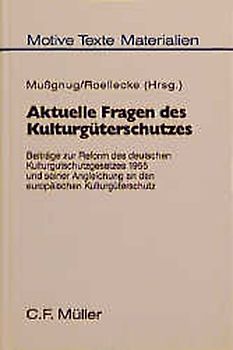 Aktuelle Fragen des Kulturgüterschutzes