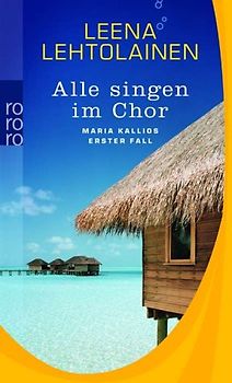Alle singen im Chor: Maria Kallios erster Fall